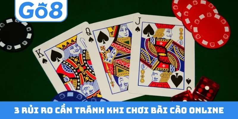 3 rủi ro cần tránh khi chơi bài cào online