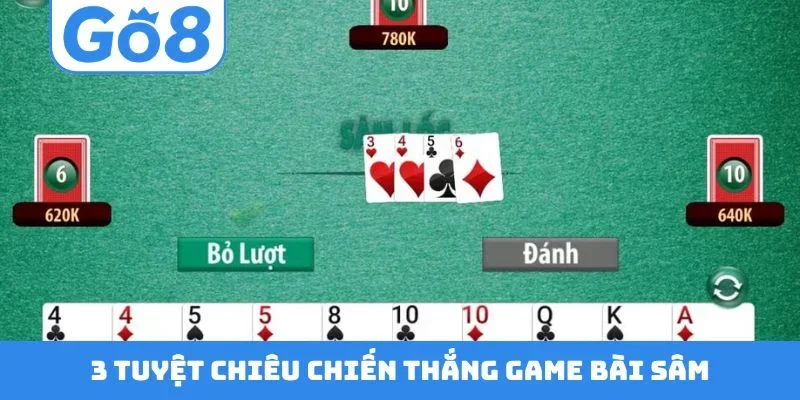 3 tuyệt chiêu chiến thắng game bài sâm