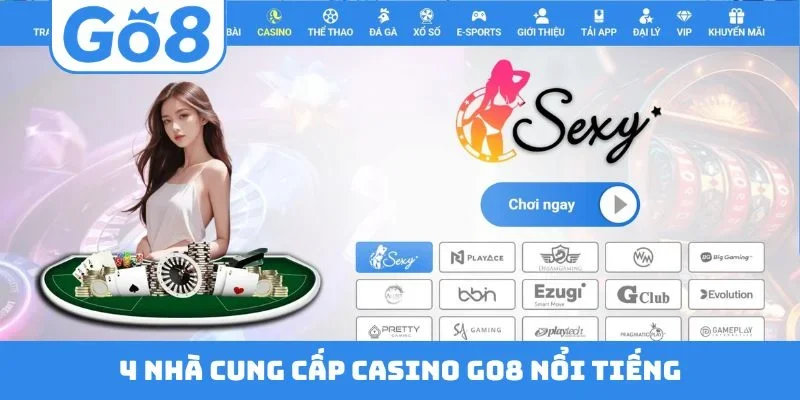 4 nhà cung cấp casino GO8 nổi tiếng
