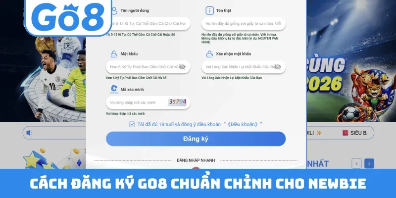 Cách đăng ký GO8 chuẩn chỉnh cho newbie