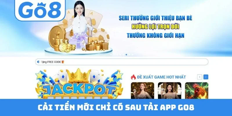 Cải tiến mới chỉ có sau tải app GO8