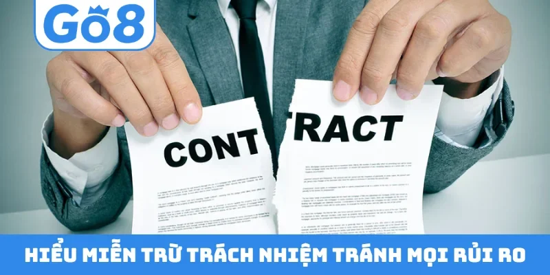 Hiểu miễn trừ trách nhiệm tránh mọi rủi ro