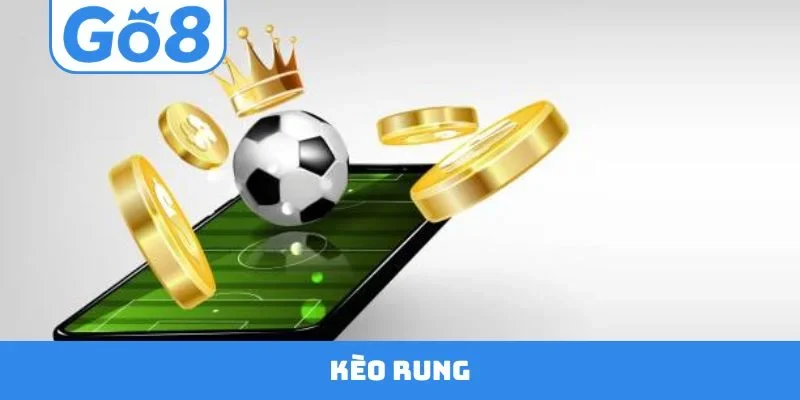 kèo rung